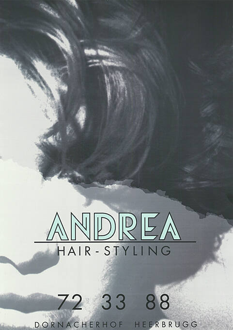 Andrea, Hair-Styling