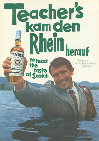 Teacher’s kam den Rhein herauf, to teach the taste of Scotch