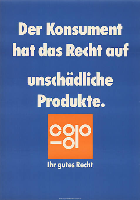 Der Konsument hat das Recht auf unschädliche Produkte. Co-op, Ihr gutes Recht