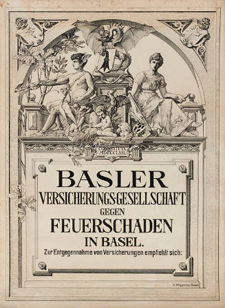 Basler Versicherungs-Gesellschaft gegen Feuerschaden in Basel. Zur Entgegennahme von Versicherungen emphielt sich: