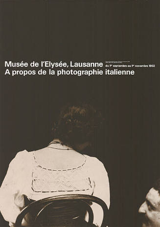 A propos de la photographie italienne, Musée de l’Elysée, Lausanne