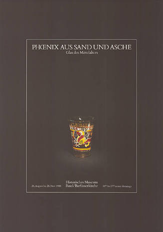 Phoenix aus Sand und Asche, Glas des Mittelalters, Historisches Museum Basel