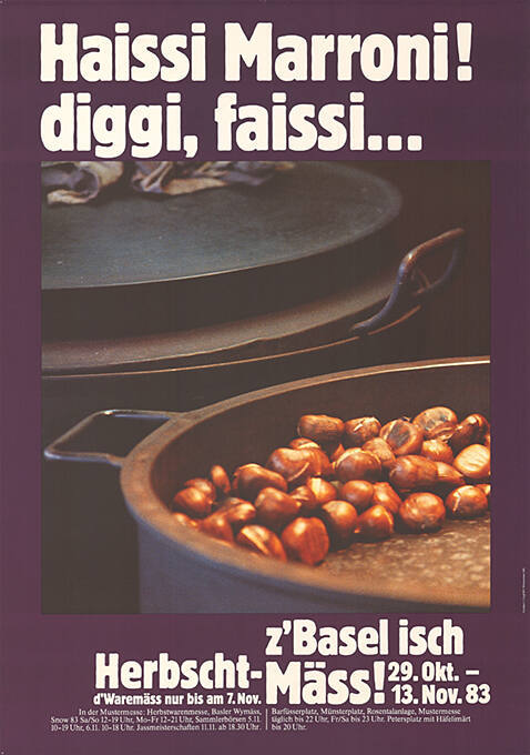 Haissi Marroni! diggi, faissi…, z’Basel isch Herbscht-Mäss!