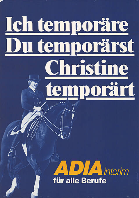 Ich temporäre, du temporärst, Christine temporärt, Adia interim, für alle Berufe