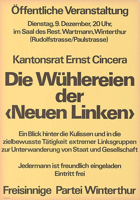 Öffentliche Veranstaltung, Kantonsrat Ernst Cincera, Die Wühlereien der ‹Neuen Linken›, Freisinnige Partei Winterthur