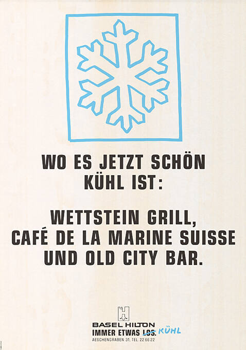 Wo es jetzt schön kühl ist: Wettstein Grill, Café de la Marine Suisse und Old City Bar. Basel Hilton