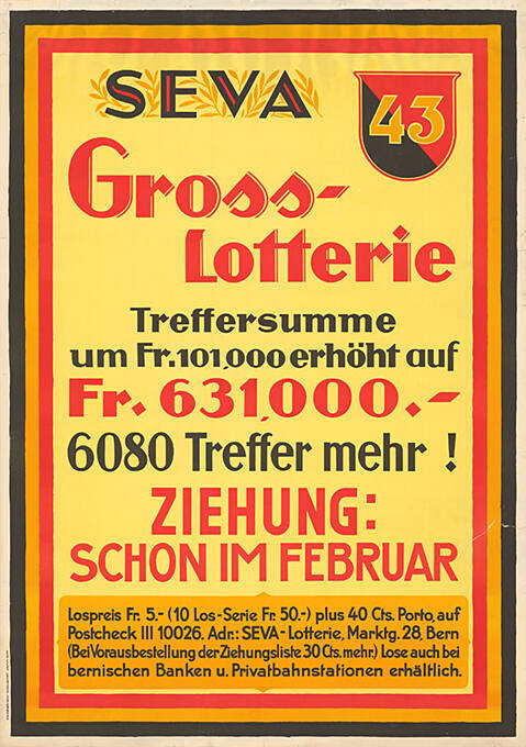 Seva 43, Gross-Lotterie, Ziehung: Schon im Februar