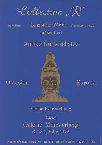 Collection „R“, Antike Kunstschätze, Ostasien, Europa, Galerie Münsterberg, Basel