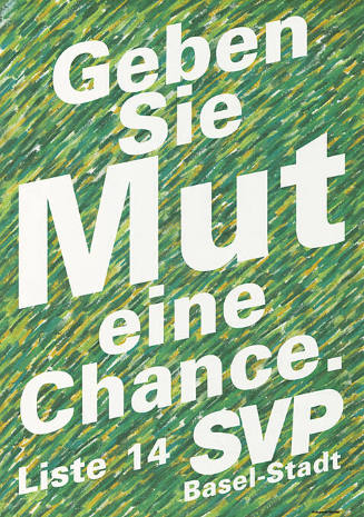 Geben Sie Mut eine Chance. SVP Liste 14