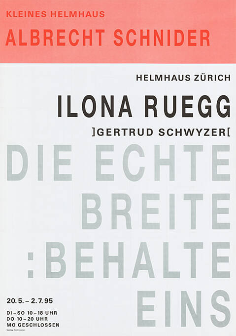 Albrecht Schnider, Ilona Ruegg, Die echte Breite : Behalte eins, Helmhaus Zürich