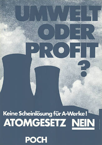 Umwelt oder Profit? Keine Scheinlösung für A-Werke! Atomgesetz Nein