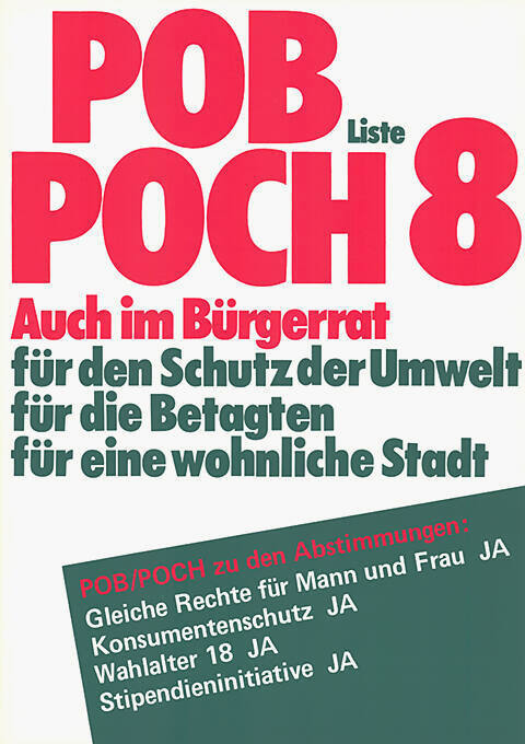 POB, POCH, Liste 8, Auch im Bürgerrat, für den Schutz von Umwelt, für die Betagten, für eine wohnliche Stadt