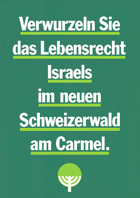 Verwurzeln Sie das Lebensrecht Israels im neuen Schweizerwald am Carmel.