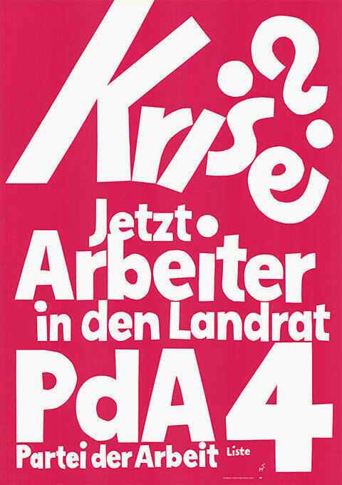 Krise? Jetzt. Arbeiter in den Landrat, PdA, Liste 4