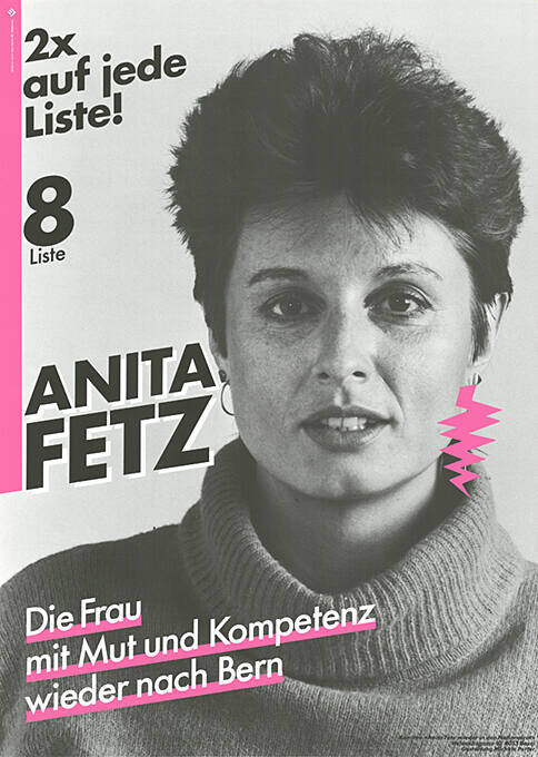 Anita Fetz, Die Frau mit Mut und Kompetenz wieder nach Bern, 2x auf jede Liste! Liste 8