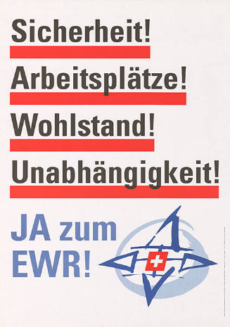 Sicherheit! Arbeitsplätze! Wohlstand! Unabhängigkeit! Ja zum EWR