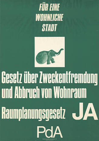 Für eine wohnliche Stadt, Gesetz über Zweckentfremdung und Abbruch von Wohnraum, Raumplanungsgesetz Ja, PdA