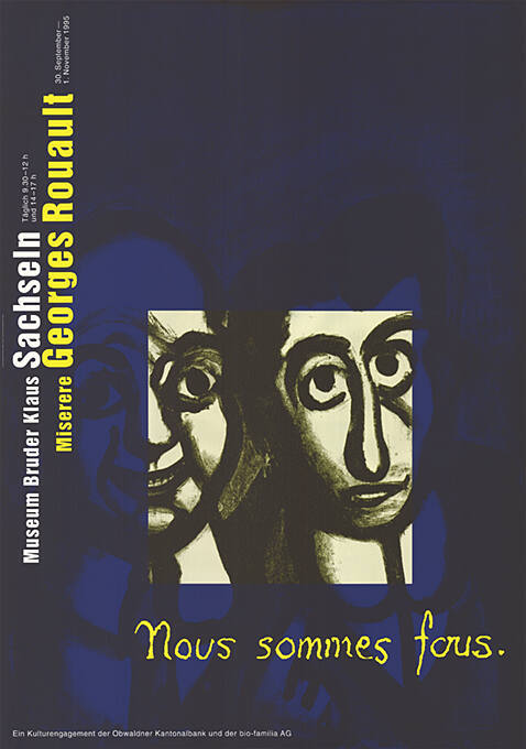 Georges Rouault, Nous sommes fous. Museum Bruder Klaus Sachseln