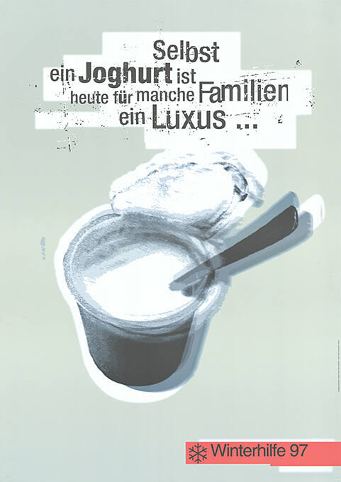 Selbst ein Joghurt ist heute für manche Familien ein Luxus…, Winterhilfe 97