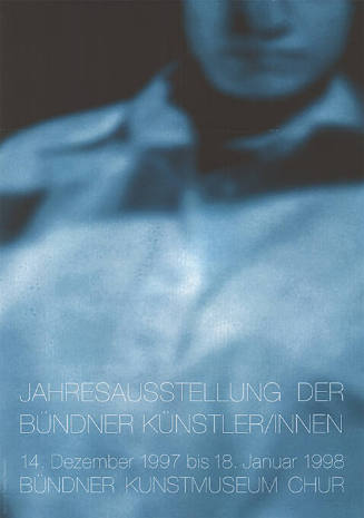 Jahresausstellung der Bündner Künstler/innen, Bündner Kunstmuseum Chur