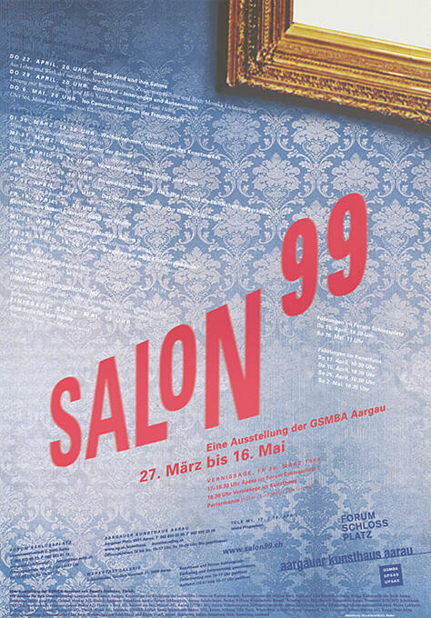 Salon 99, Eine Ausstellung der GSMBA  Aargau, Forum Schlossplatz, Aargauer Kunsthaus, Werkstattgalerie Aarau