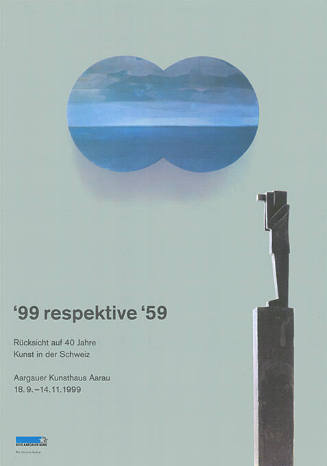 ’99 respektive ’59, Rücksicht auf 40 Jahre Kunst in der Schweiz, Aargauer Kunsthaus Aarau