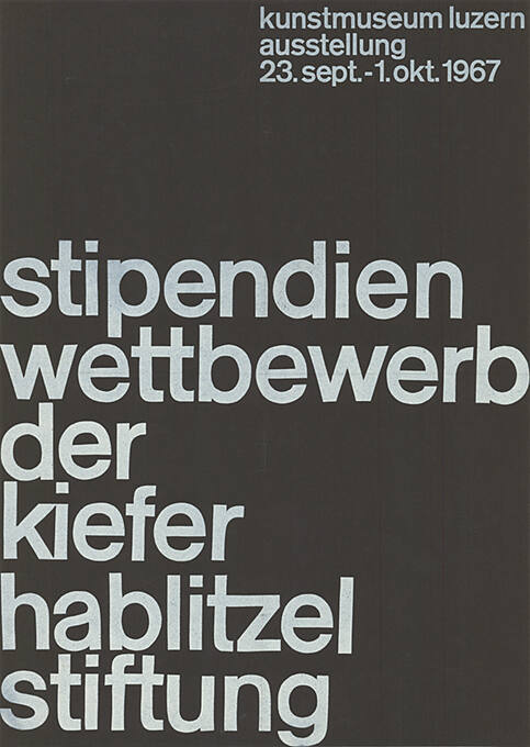 Stipendien Wettbewerb der Kiefer Hablitzel Stiftung, Kunstmuseum Luzern