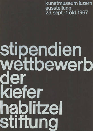 Stipendien Wettbewerb der Kiefer Hablitzel Stiftung, Kunstmuseum Luzern