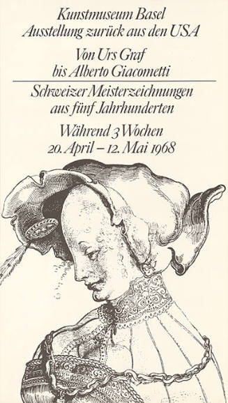 Von Urs Graf bis Alberto Giacometti, Schweizer Meisterzeichnungen aus fünf Jahrhunderten, Kunstmuseum Basel