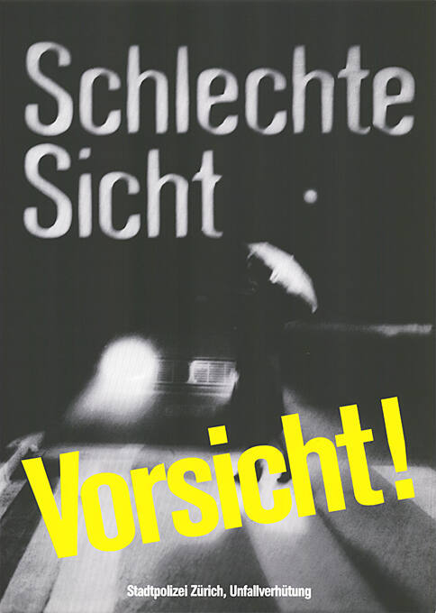 Schlechte Sicht, Vorsicht!