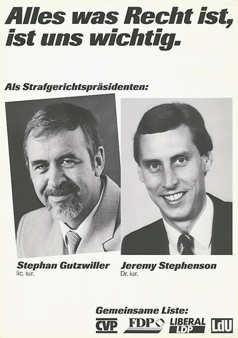 Alles was Recht ist, ist uns wichtig. Als Strafgerichtspräsidenten: Stephan Gutzwiller, Jeremy Stephenson