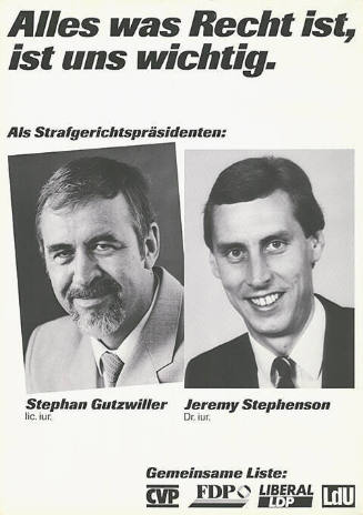 Alles was Recht ist, ist uns wichtig. Als Strafgerichtspräsidenten: Stephan Gutzwiller, Jeremy Stephenson