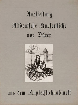 Altdeutsche Kupferstiche vor Dürer aus dem Kupferstichkabinett