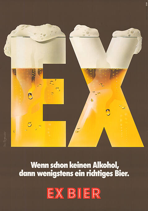 Ex Bier, Wenn schon kein Alkohol, dann wenigstens ein richtiges Bier