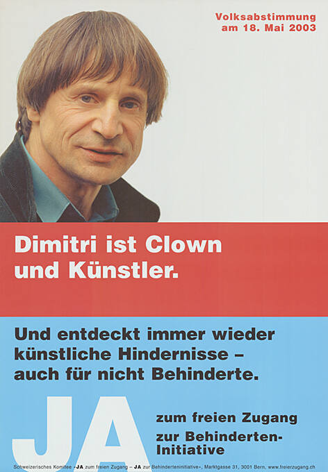 Dimitri ist Clown und Künstler. […], Ja zum freien Zugang, Ja zur Behinderten-initiative