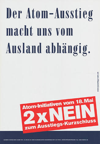 Der Atom-Ausstieg macht uns vom Ausland abhängig. 2 x  Nein