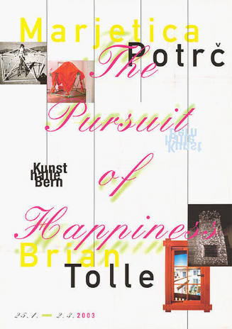 Marjetica Portc, Brian Tolle, The Pursuit of Happiness, Kunsthalle Bern