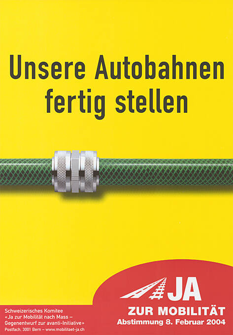 Unsere Autobahnen fertig stellen, Ja zur Mobilität