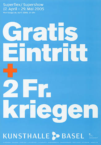 Gratis Eintritt + 2 Fr. kriegen, Superflex / Supershow, Kunsthalle Basel