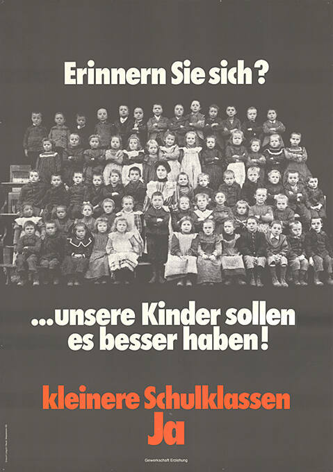 Erinnern Sie sich? ...unsere Kinder sollen es besser haben! Kleinere Schulklassen Ja