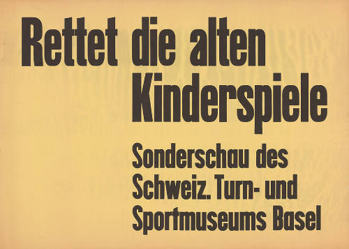 Rettet die alten Kinderspiele, Schweizerisches Turn- und Sportmuseum Basel