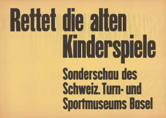 Rettet die alten Kinderspiele, Schweizerisches Turn- und Sportmuseum Basel