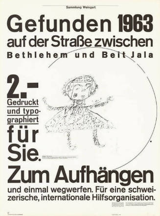 Gefunden 1963 auf der Straße zwischen Betlehem und Beit Jala, 2.–, Gedruckt und typographiert für Sie. Zum Aufhängen und einmal wegwerfen. Für eine schweizerische, internationale Hilfsorganisation.