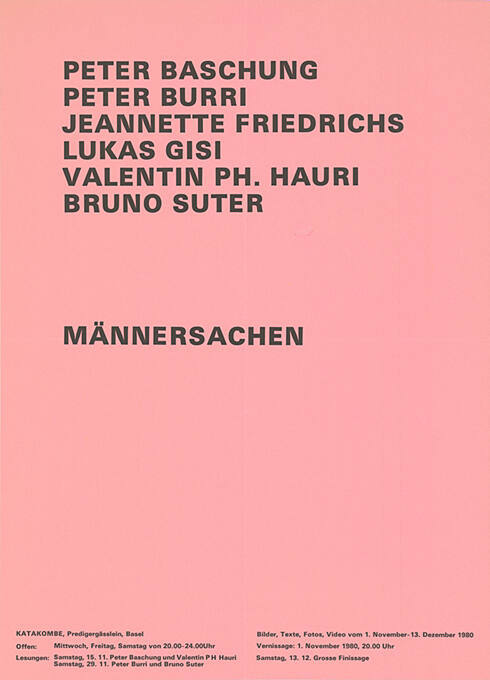 Peter Baschung, Peter Burri, Jeannette Friedrichs, Lukas Gisi, Valentin Ph. Hauri, Bruno Suter, Männersachen, Katakombe, Basel