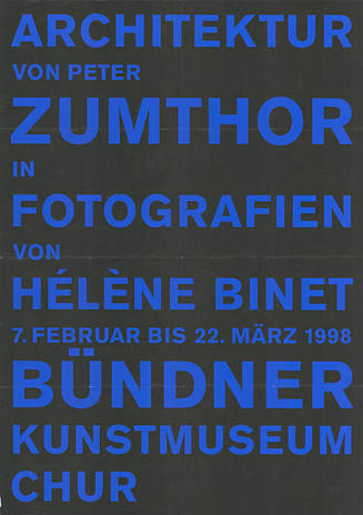 Architektur von Peter Zumthor in Fotografien von Hélène Binet, Bündner Kunstmuseum Chur