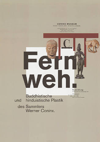 Fernweh. Buddhistische und hinduistische Plastik des Sammlers Werner Coninx. Coninx Museum