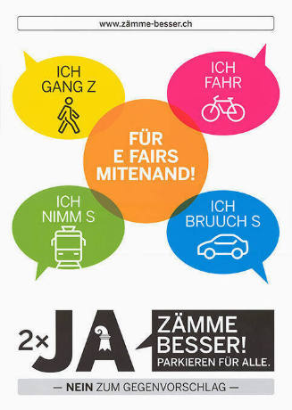 Für e fairs Mitenand! 2 × Ja, Zämme besser! Parkieren für alle. Nein zum Gegenvorschlag