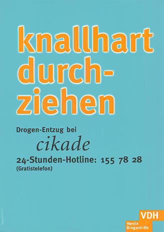 Knallhart durchziehen, Drogen-Entzug bei Cikade, VDH