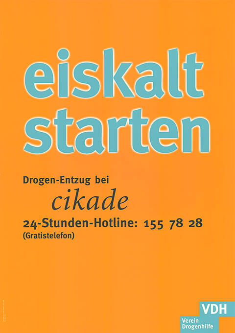 Eiskalt starten, Drogen-Entzug bei Cikade, VDH