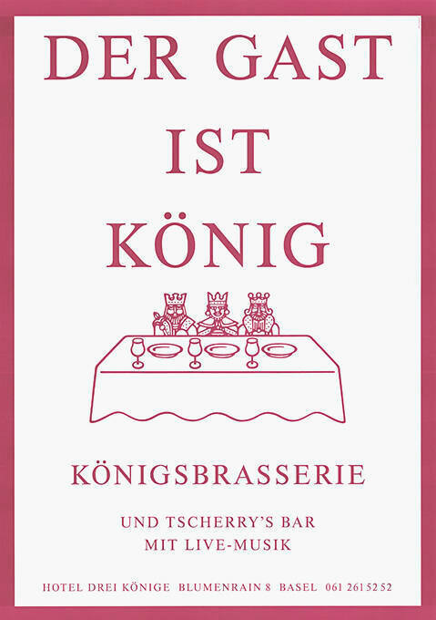 Der Gast ist König, Königsbrasserie, Hotel Drei Könige, Basel